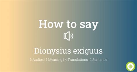 how to pronounce dionysius exiguus.